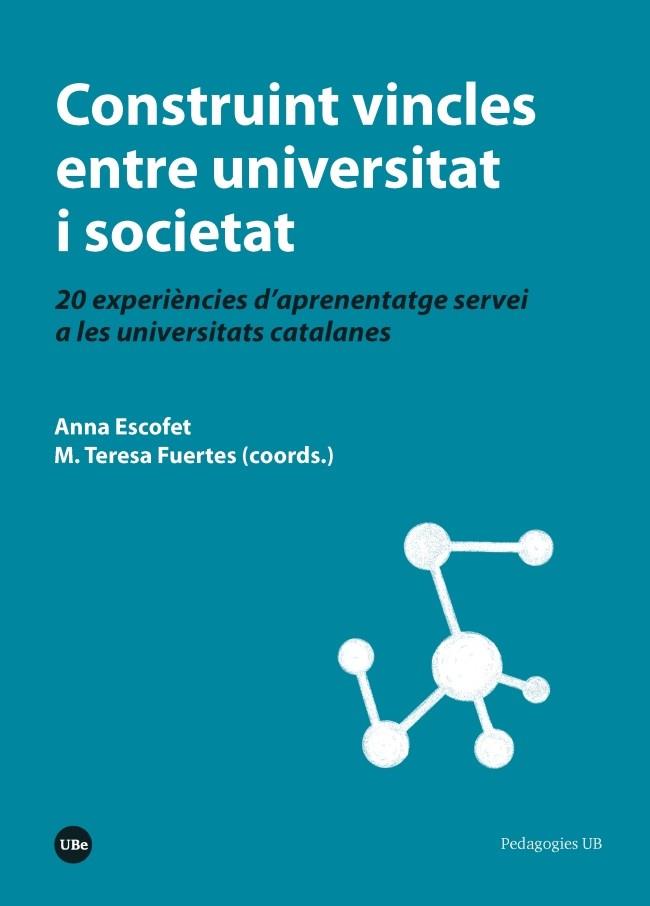 CONSTRUINT VINCLES ENTRE UNIVERSITAT I SOCIETAT | 9788491680840 | ESCOFET, ANNA