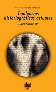 TENDENCIAS HISTORIOGRAFICAS ACTUALES | 9788446019725 | HERNANDEZ SANDOICA, ELENA