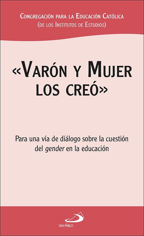 VARÓN Y MUJER LOS CREÓ | 9788428557788 | CONGREGACION PARA LA EDUCACION CATOLICA