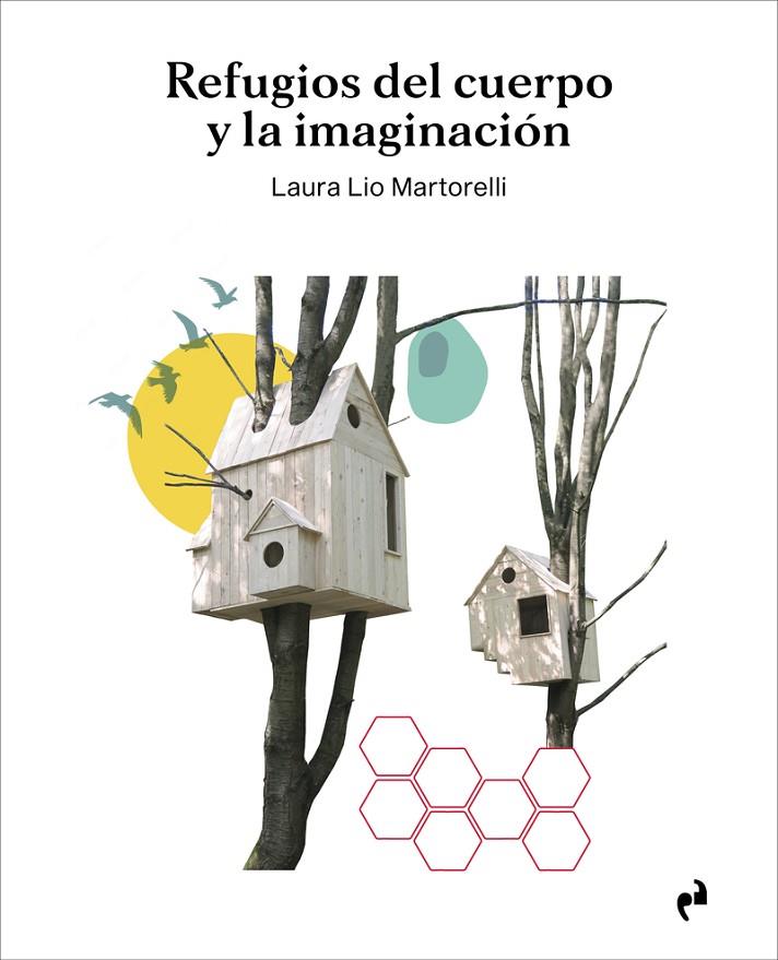 REFUGIOS DEL CUERPO Y LA IMAGINACIÓN | 9788419050748 | LIO MARTORELLI, LAURA