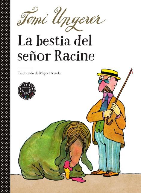 BESTIA DEL SEÑOR RACINE, LA | 9788417552503 | UNGERER, TOMI