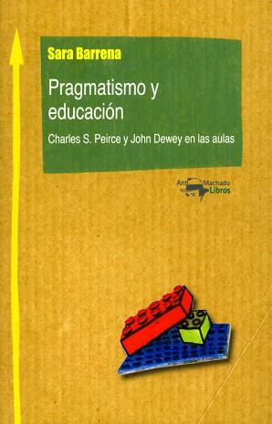 PRAGMATISMO Y EDUCACIÓN | 9788477741893 | BARRENA, SARA