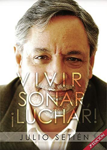 VIVIR. SOÑAR, ¡LUCHAR! | 9788418161384 | SETIÉN MARTÍNEZ, JULIO