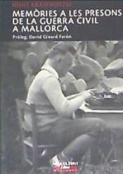 MEMORIES A LES PRESONS DE LA GUERRA CIVIL | 9788479670986 | KRACHUTZKI, HEINZ