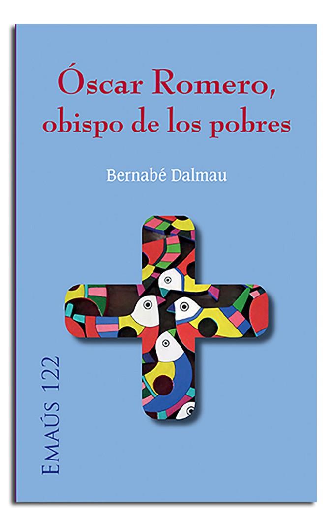 ÓSCAR ROMERO, OBISPO DE LOS POBRES | 9788498058185 | DALMAU RIBALTA, BERNABÉ