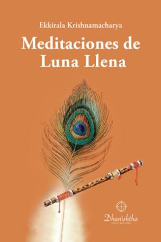 MEDITACIONES DE LUNA LLENA | 9788488011015 | KRISHNAMACHARYA, EKKIRALA
