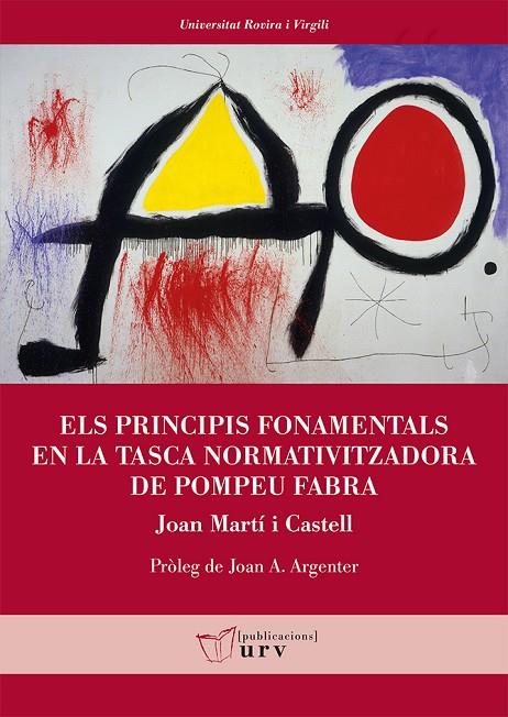PRINCIPIS FONAMENTALS EN LA TASCA NORMATIVITZADORA DE POMPEU FABRA, ELS | 9788484246619 | MARTÍ I CASTELL, JOAN