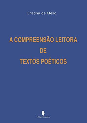 A COMPREENS O LEITORA DE TEXTOS POÉTICOS | 9789897368578 | CRISTINA MELLO, MARIA