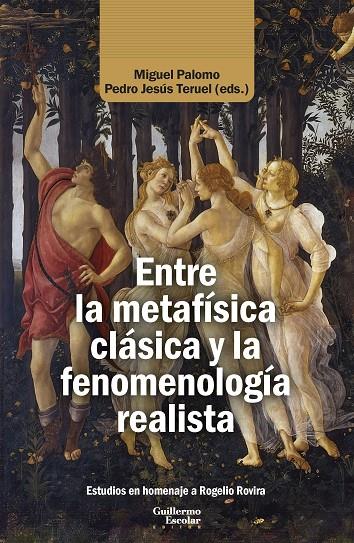 ENTRE LA METAFÍSICA CLÁSICA Y LA FENOMENOLOGÍA REALISTA | 9791387789794 | PALOMO, MIGUEL / TERUEL, PEDRO JESÚS