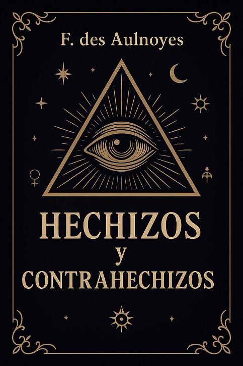 HECHIZOS Y CONTRAHECHIZOS | 9788411723886 | AULNOYES, F. DES