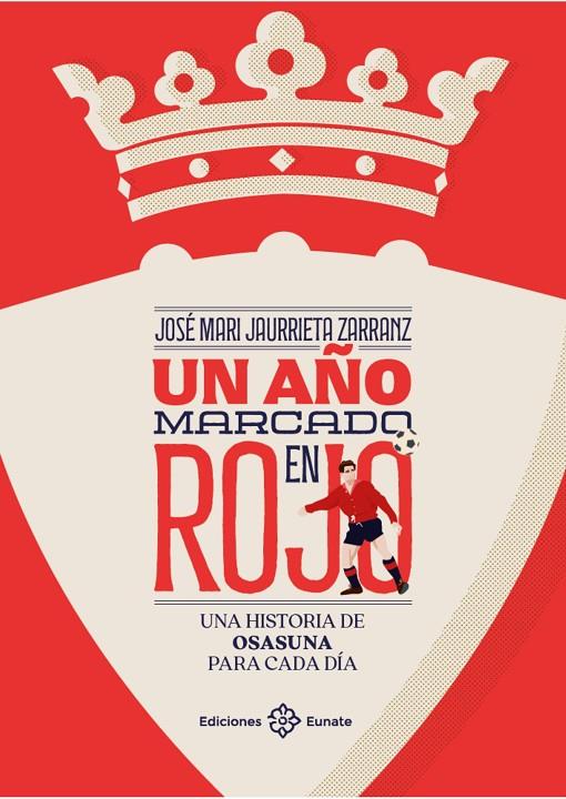 AÑO MARCADO EN ROJO, UN | 9788477685203 | JAURRIETA ZARRANZ, JOSE MARI