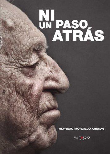 NI UN PASO ATRÁS | 9788416068838 | MORCILLO ARENAS, ALFREDO