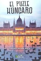 PUZLE HUNGARO, EL | 9788416704033 | NICOLÁS ALACID, FRANCISCO