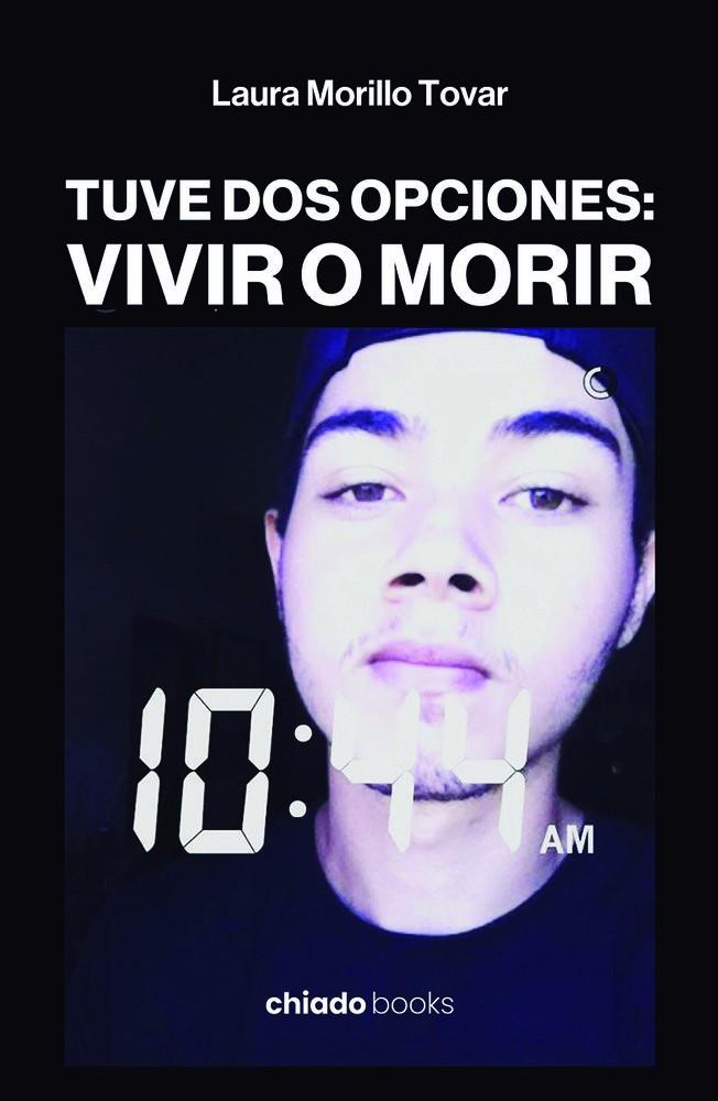 TUVE DOS OPCIONES : VIVIR O MORIR | 9789893800614 | MORILLO TOVAR, LAURA