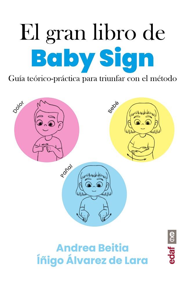 GRAN LIBRO DEL BABY SIGN, EL | 9788441441880 | BEITIA, ANDREA / ALVAREZ DE LARA, IÑIGO