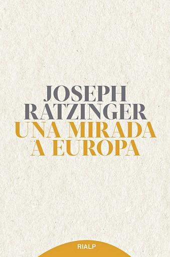 MIRADA A EUROPA, UNA | 9788432154164 | RATZINGER, JOSEPH