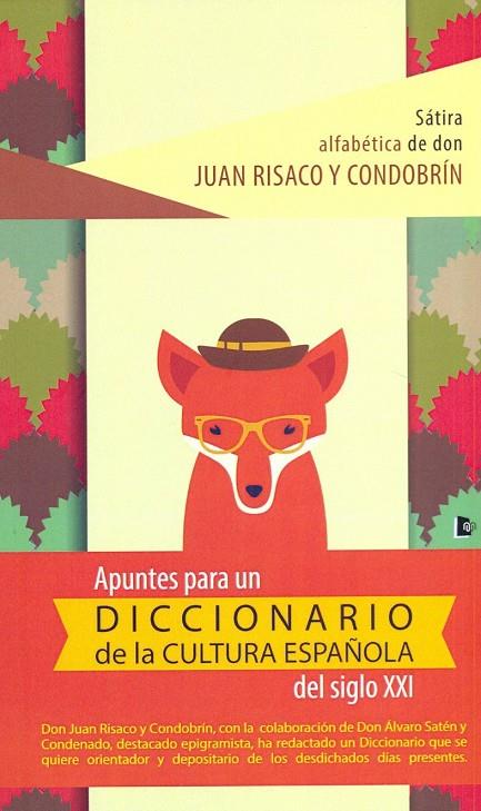 APUNTES PARA UN DICCIONARIO DE LA CULTURA ESPAÑOLA DEL SIGLO XXI | 9788494530395 | RISACO Y CORDOBRIN, JUAN