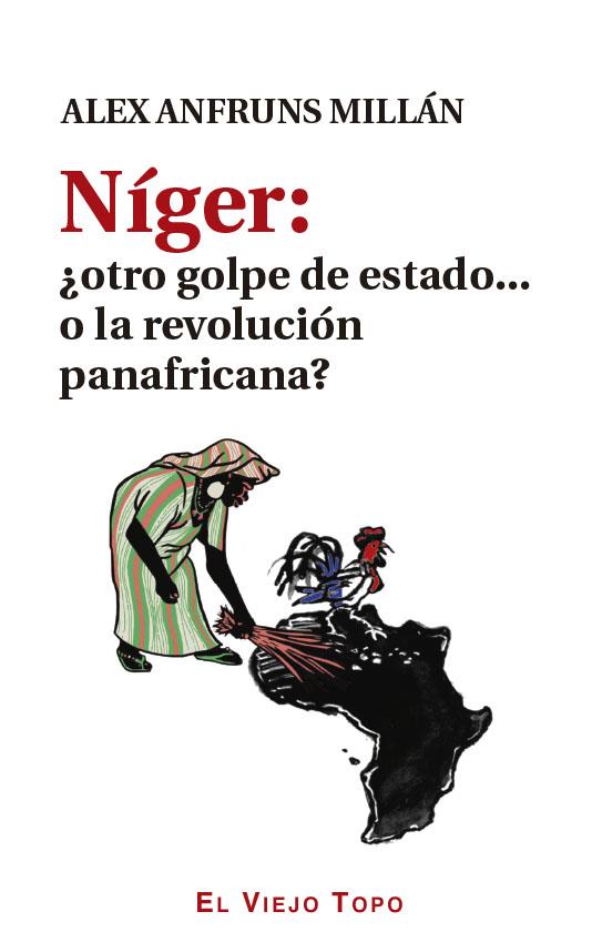 NIGER OTRO GOLPE DE ESTADO O LA REVOLUCION PANAFRICANA | 9788419778802 | ANFRUNS MILLAN, ALEX