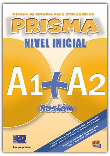 PRISMA FUSION A1+A2 ALUMNO (+CD) | 9788498480559 | VÁZQUEZ FERNÁNDEZ, RUTH/BUESO FERNÁNDEZ, ISABEL/RUIZ DE GAUNA MORENO, MARÍA/PARDO DÍAZ, MARÍA ISABEL