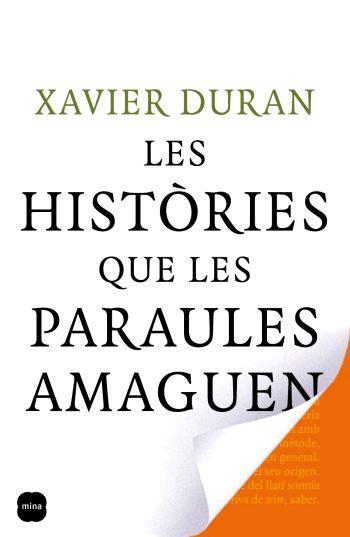 HISTÒRIES QUE LES PARAULES AMAGUEN, LES | 9788496499720 | DURAN, XAVIER