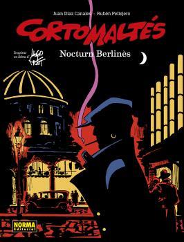 CORTO MALTÉS 16. NOCTURN BERLINÈS (ED. EN COLOR) | 9788467957754 | DIAZ CANALES, PELLEJERO
