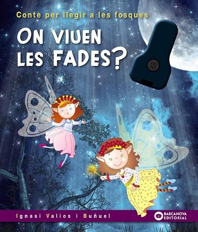 ON VIUEN LES FADES? | 9788448954536 | VALIOS I BUÑUEL, IGNASI
