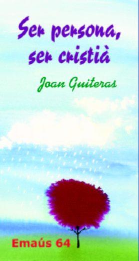 SER PERSONA, SER CRISTIÀ | 9788474670554 | GUITERAS VILANOVA, JOAN