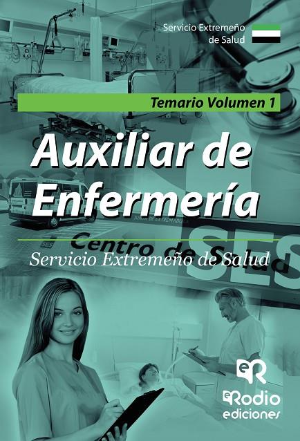AUXILIAR DE ENFERMERÍA. SERVICIO EXTREMEÑO DE SALUD. TEMARIO VOLUMEN 1 | 9788416963850 | AUTORES, VARIOS