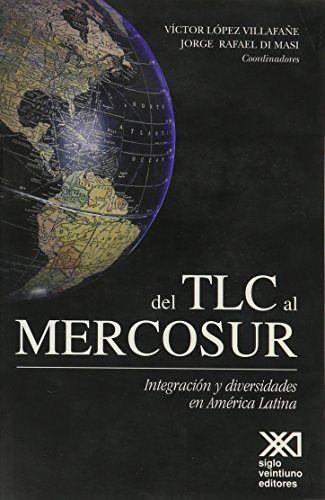 DEL TLC AL MERCOSUR | 9789682324062 | LOPEZ / DI MASI