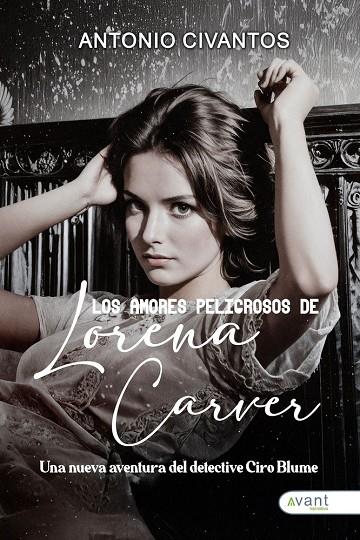 AMORES PELIGROSOS DE LORENA CARVER, LOS | 9791387805548 | CIVANTOS MAYO, ANTONIO