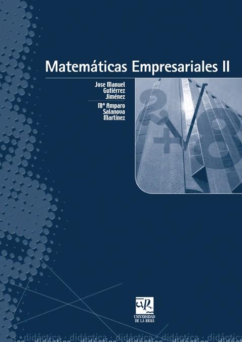 MATEMÁTICAS EMPRESARIALES II | 9788495301451 | GUTIÉRREZ JIMÉNEZ, JOSÉ MANUEL / SALANOVA MARTÍNEZ, MARÍA AMPARO