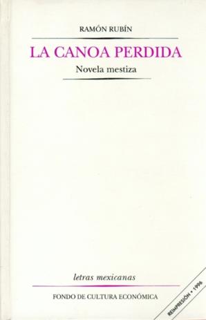 CANOA PERDIDA, LA : NOVELA MESTIZA | 9789681641214 | RUBÍN, RAMÓN