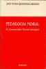 PEDAGOGÍA MORAL. EL DESARROLLO MORAL INTEGRAL | 9788481551242 | QUINTANA CABANAS, J. Mª