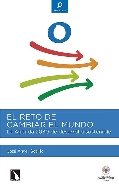RETO DE CAMBIAR EL MUNDO, EL | 9788490970881 | SOTILLO, JOSE ANGEL