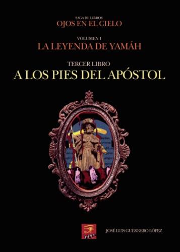 A LOS PIES DEL APÓSTOL | 9788411048903 | GUERRERO LÓPEZ, JOSÉ LUIS