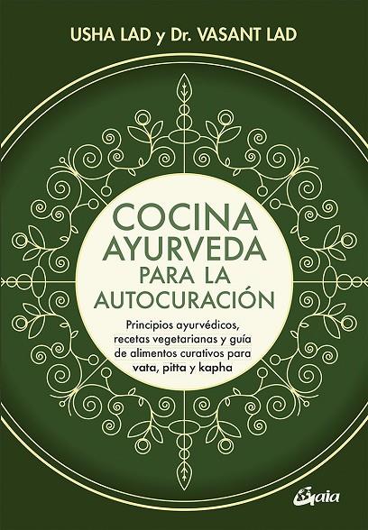 COCINA AYURVEDA PARA LA AUTOCURACIÓN | 9788484457848 | LAD, VASANT / LAD, USHA