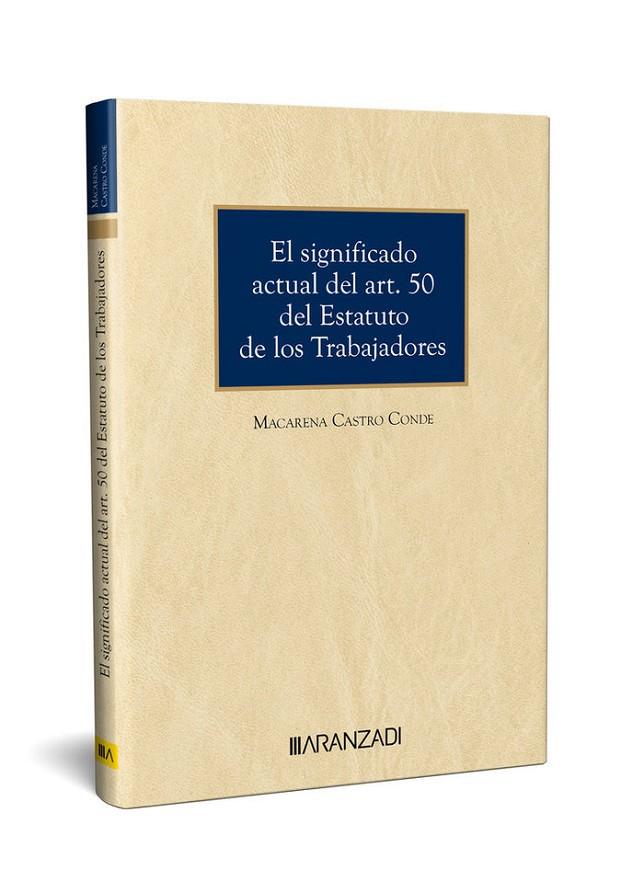 SIGNIFICADO ACTUAL DEL ART. 50 DEL ESTATUTO DE LOS TRABAJADORES, EL | 9788410295711 | CASTRO CONDE, MACARENA