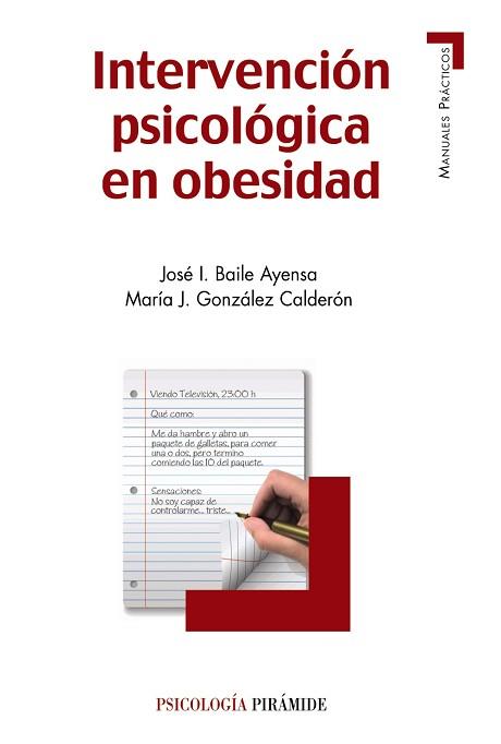 INTERVENCIÓN PSICOLÓGICA EN OBESIDAD | 9788436829020 | BAILE AYENSA, JOSÉ  I. / GONZÁLEZ CALDERÓN, MARÍA J.