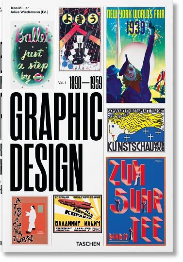 HISTORY OF GRAPHIC DESIGN VOL. 1, THE (1890 - 1959) | 9783836563079 | MULLER, JENS / WIEDEMANN, JULIUS