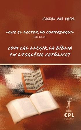 COM CAL LLEGIR LA BÍBLIA EN L'ESGLÉSIA CATÒLICA? | 9788498055634 | MALÉ RIBERA, JOAQUIM