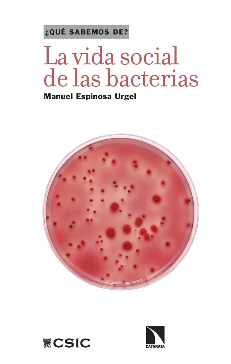 VIDA SOCIAL DE LAS BACTERIAS, LA | 9788410671676 | ESPINOSA URGEL, MANUEL
