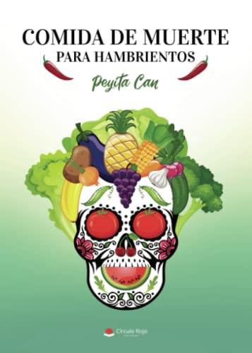 COMIDA DE MUERTE PARA HAMBRIENTOS | 9788411558976 | CAN, PEYITA