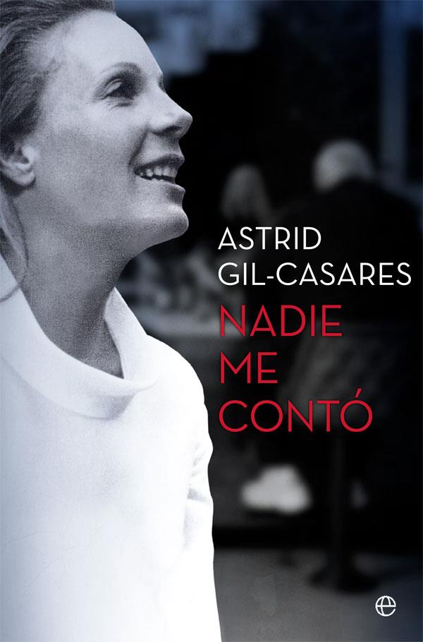 NADIE ME CONTÓ | 9788491647492 | GILCASARES, ASTRID