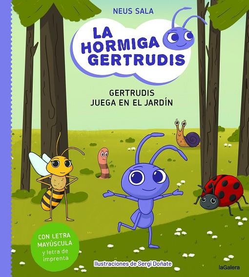 HORMIGA GERTRUDIS 02, LA. GERTRUDIS JUEGA EN EL JARDÍN | 9788424671709 | SALA, NEUS