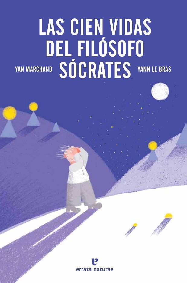 CIEN VIDAS DEL FILOSOFO SOCRATES, LAS | 9788415217596 | MARCHAND, YAN