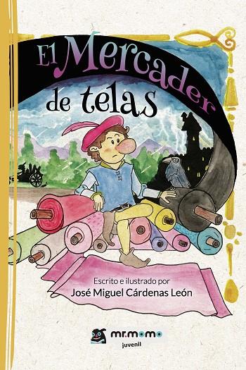MERCADER DE TELAS, EL | 9788418311482 | CÁRDENAS LEÓN, JOSÉ MIGUEL
