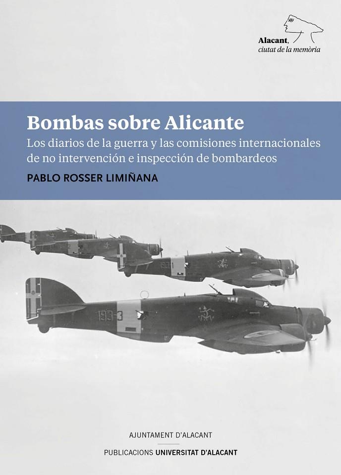 BOMBAS SOBRE ALICANTE | 9788413022215 | ROSSER LIMIÑANA, PABLO MANUEL