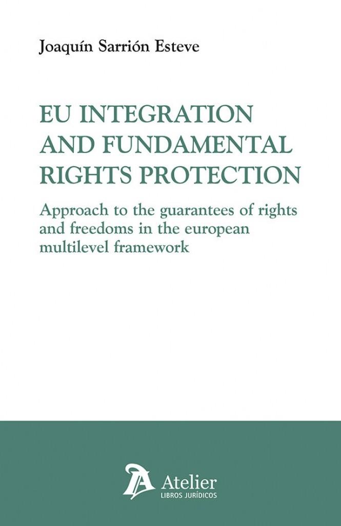 EU INTEGRATION AND FUNDAMENTAL RIGHTS PROTECTION | 9791387867805 | SARRION ESTEVE, JOAQUIN