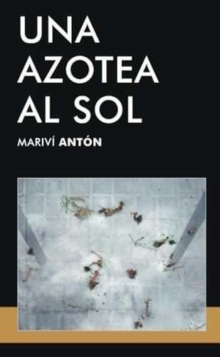 AZOTEA AL SOL, UNA | 9788409554409 | ANTON, MARIVI