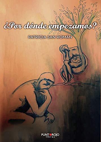 ¿ POR DÓNDE EMPEZAMOS? | 9788417808082 | SAN ROMÁN, PATRICIA